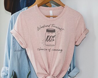 Canning Lover T-Shirt | 100% Chance of Canning Shirt | Canning Supplies | Food Storage Shirt | Funny Canning Gift | Canning Food