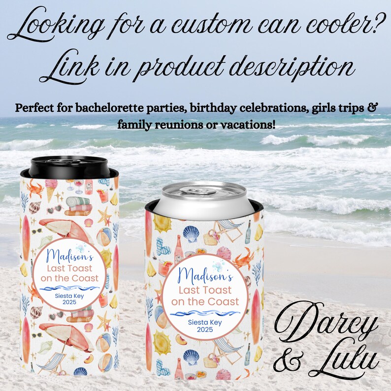 May include: Two white can coolers with a beach-themed design. The coolers feature a watercolor illustration of seashells, surfboards, and other beach items. The text "Madison's Last Toast on the Coast" is printed on both coolers, along with the words "Siesta Key 2025".