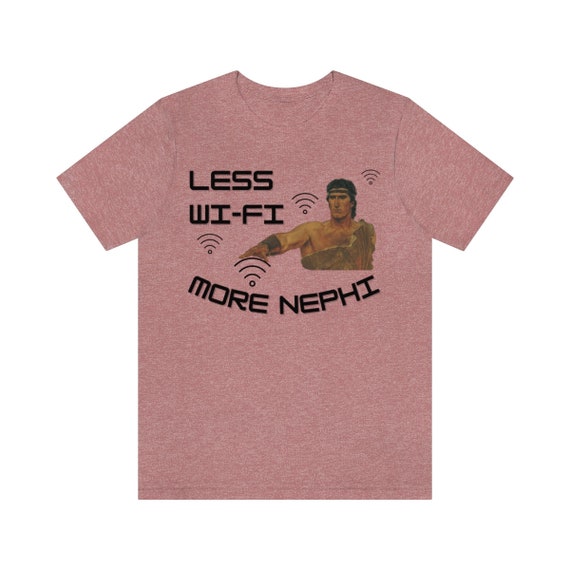 LDS T-shirt Funny Mormon Shirt Less Wifi More Nephi Shirt LDS