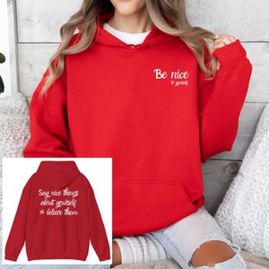 Be Nice パーカー | Be Nice スウェットシャツ | Say Nice Things About Yourself スウェットシャツ | Say Nice Things パーカー | モチベーションアップギフト