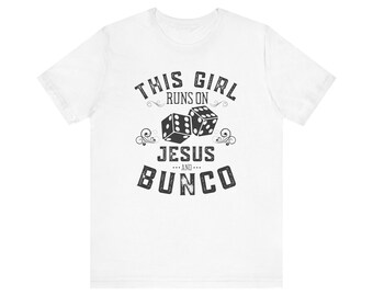 Bunco T-Shirt This Girl Runs on Jesus and Bunco Shirt Bunco Dice Game Night Shirt Bunco Prize T-Shirt