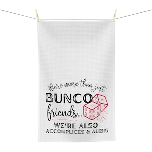 Bunco Gift Soft Tea Towel | Bunco Accomplices & Alibis | Bunco Prize | Bunco Kitchen Towel | Bunco Friend Gift | Bunco Group Gifts