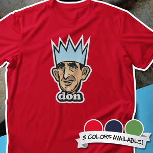Camiseta unisex del Rey Don Mossi
