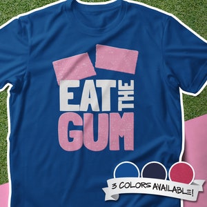 Camiseta unisex Eat the Gum
