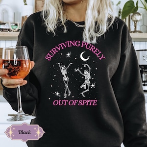 Surviving Purely out of Spite Sweatshirt, Celestial Skeleton and Bats Hoodie, Gothic Gift, Bat Lover Crewneck, Boho Sweater