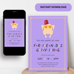 May include: Purple invitation with a cartoon turkey wearing a red fez and sunglasses. The text reads "The One Where We Have Friendsgiving" with a Friends logo. The invitation includes the date, time, and address for the event.