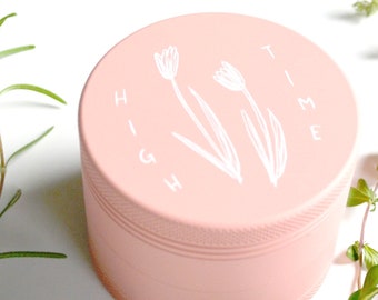 Pastel Pink Herb Grinder - High Time Cute pink matte weed grinder - Feminine girl illustration original art bud floral tulip flower