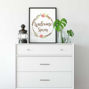 Welcome Spring (printable Art file, home decor, Spring decor)