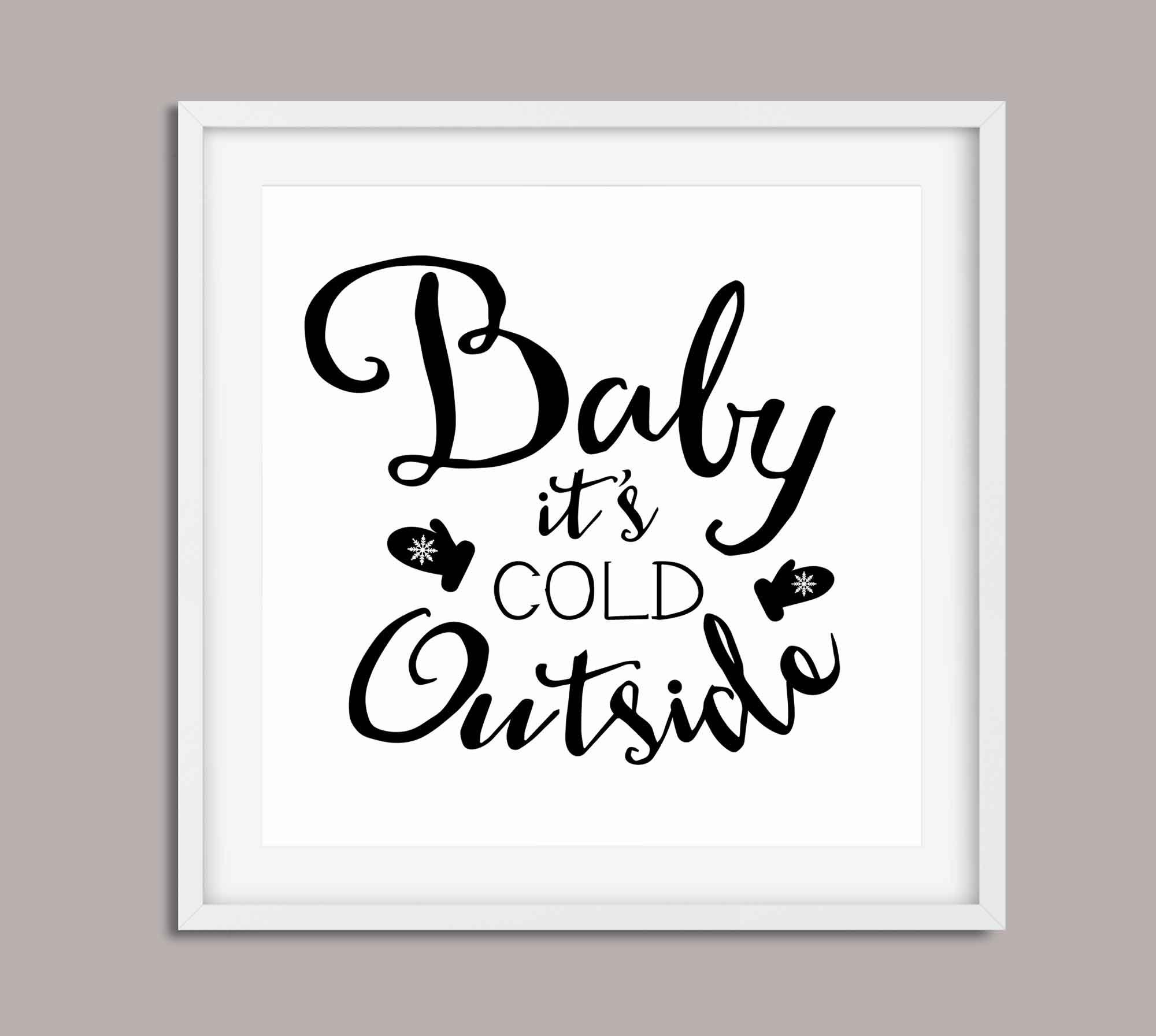 Baby It S Cold Outside Svg File Silhouette Cameo File Etsy