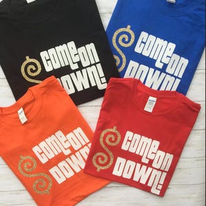 The Price is Right | Come On Down | The Price Is Right Live | Drew Carey | Plinko | Win A Car | Bob Barker | T-Shirt | Custom Shirt