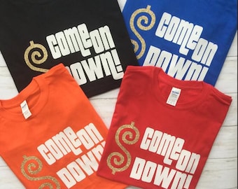 The Price is Right | Come On Down | The Price Is Right Live | Drew Carey | Plinko | Win A Car | Bob Barker | T-Shirt | Custom Shirt