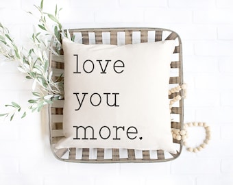 Love You More Pillow Cover: Cotton Blend Valentine Decor (18x18)