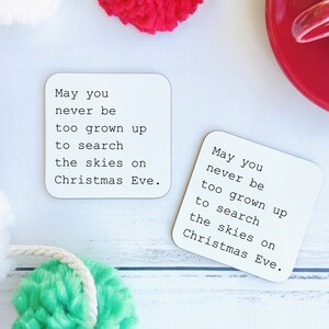 Christmas Coaster, May You Never Be Too Old To Search The Skies On Christmas Eve, Holiday Coaster, Drink Coaster, Christmas Decoration