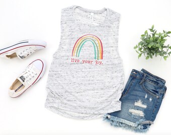 Live Your Joy Rainbow Tank, Muscle Tank, Joy Shirt, Rainbow Shirt, Quote Tee, Happy Tee, Inspirational Tank, Live Joy