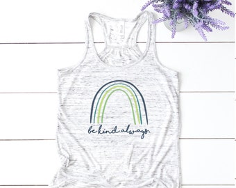 Be Kind Always Rainbow Racerback Tank, Be Kind Shirt, Kindness Tank, Inspirational Shirt, Quote Shirt, Handwritten Font, Blue Green Rainbow