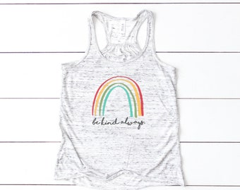 Be Kind Always Rainbow Racerback Tank, Be Kind Shirt, Kindness Tank Top, Inspirational Shirt, Kindness Shirt, Quote Shirt, Handwritten Font