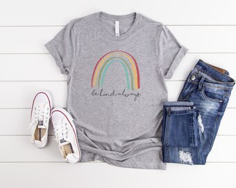 Be Kind Always Rainbow Shirt, Be Kind Shirt, Rainbow Shirt, Quote Shirt, Unisex Shirt, Short Sleeve Tee, Be Kind Cursive