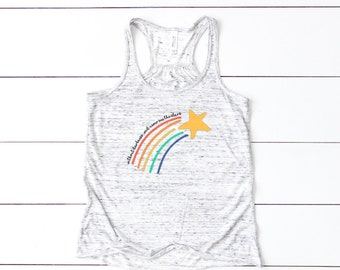 Shooting Star Racerback Tank, Rainbow Tank, Without Darkness We'd Never See The Stars, Hope Tank, Inspirational Tank, Shooting Star Rainbow