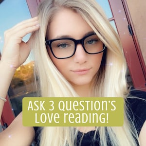 Ask 3 Question&#39;s Psychic Love Reading!