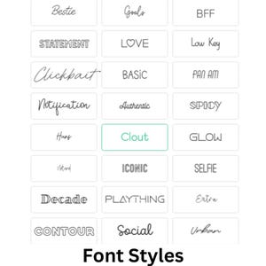 May include: A collection of white rectangular buttons, each with a different word in various font styles. Words include "Bestie," "Goals," "BFF," "Statement," and "Love." The text "Font Styles" is at the bottom.