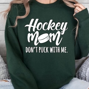 Funny Hockey Mom Sweatshirt: Sassy Rink Humor Gift