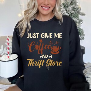 Coffee & Thrift Store Sweatshirt: Cozy Unisex Crewneck