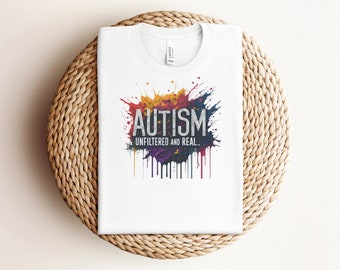 Autism Unfiltered and Real, Autism Kids, Autism Tshirt, ASD Shirt, Autism Awareness, Autism Support, Neurodivergent Shirt, Neurodiversity