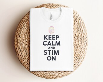 Keep Calm and Stim On, Autism Awareness Shirt, Autism Shirt, Neurodiversity Shirt, Equality Shirt, Autism Support