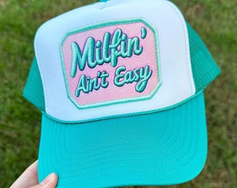 Milfin' Ain't Easy Faux Patch Trucker Hat | Show your MILF pride!