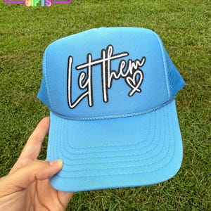 Let Them Trucker Hat | Inspirational Patch Hat | Adjustable Snapback | Casual Everyday Hat | Empowerment Gift