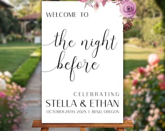 May include: White sign with black text that reads "Welcome to the night before celebrating Stella & Ethan October 26th, 202X | Bend, Oregon". The sign is decorated with pink and purple flowers.