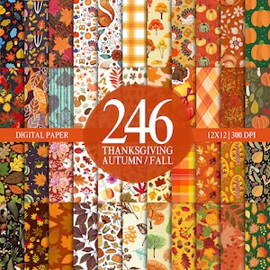 May include: A collection of 246 digital paper designs with autumn and Thanksgiving themes. The patterns feature leaves, pumpkins, and other fall elements in various colors. The text "DIGITAL PAPER" and "12x12 | 300 DPI" are also visible.