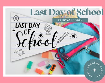 Last Day of School Printable Pennant Sign