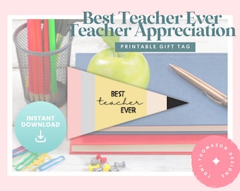 Best Teacher Pencil Themed Teacher Appreciation Thank You Gift Printable Tag