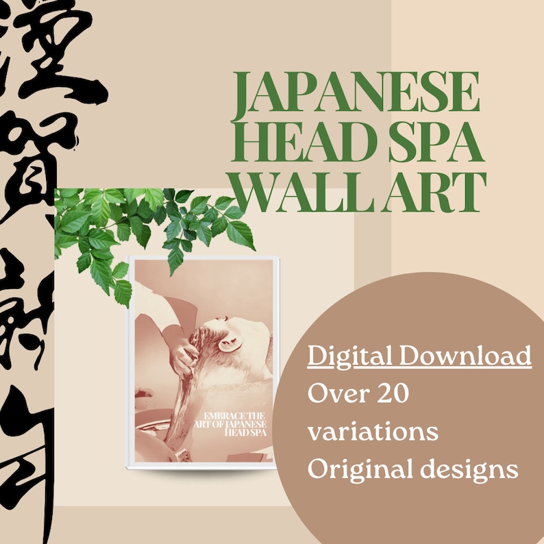 May include: Digital download of over 20 original Japanese head spa wall art designs. The art features a person receiving a head spa treatment. The text on the image reads "Embrace the art of Japanese head spa."