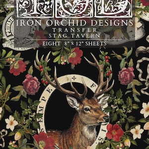 May include: A decorative transfer set titled IOD Iron Orchid Designs Stag Tavern featuring eight 8 inch by 12 inch sheets. The design displays a stag head inside a circular frame surrounded by red roses, white flowers, and green foliage on black.