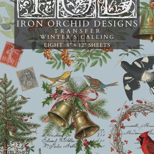 May include: Iron Orchid Designs Winter's Calling transfer set featuring eight 8" x 12" sheets. The design includes vintage-style illustrations of birds, bells with red ribbons, pine branches, berries, postal stamps, and cursive script on a light blue background.
