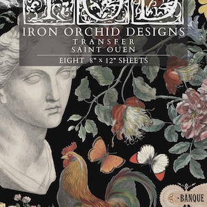 May include: A black background with floral and butterfly illustrations, a rooster, and a bust of a statue. The text reads "IRON ORCHID DESIGNS TRANSFER SAINT OUEN EIGHT 8" x 12" SHEETS".