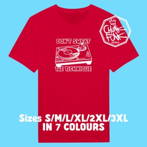 Don&#39;t Sweat The Technique - klassiek uniseks T-shirt met ronde hals