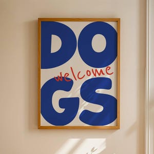 Dogs Welcome Wall Art, Funny Dog Print, Trendy Blue Red Hand drawn poster, Gift For Dog Mom, Dog Lover Gift, I Love Dogs, Apartment Decor