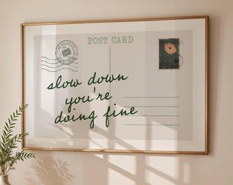 Slow down you're doing fine Wall Art, Vintage Post Card Print, Trendy Green Hand drawn poster, Cute Apartment Decor (Digital Download)