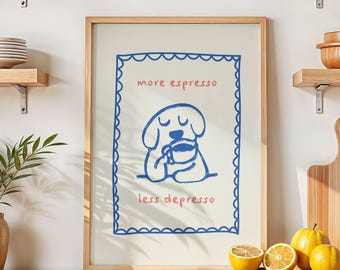 More Espresso Less Depresso Dog Print, Printable Pink Blue Kitchen Wall Art, Hand Drawn Coffee Bar Print, Cute Cafe Decor (Digital Download)