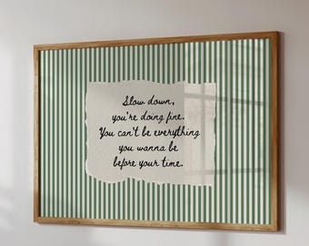 Slow Down You're Doing Fine Wall Art, Vintage Uplifting Quote Print, Billy Vienna Lyrics Retro Poster, Hand Written Daily Reminders Decor