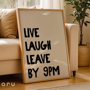 Live Laugh Leave by 9PM ウォールアート、面白い引用句入りアパートメントプリント、トレンディなタイポグラフィポスター、ボヘミアン風寮の部屋の装飾、手描きのニュートラルプリント