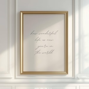 How Wonderful Life Is Now You&#39;re In The World Wall Art, Kids Playroom Print, Minimalist Nursery Decor,  Neutral Typography Poster, Vintage