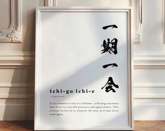Ichi-go Ichi-e Definition Wall Art, Japandi Poster, Beautiful Word Print, Japanese Artwork, Printable Japanese Quote, Digital Download