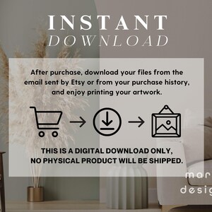 May include: An informational graphic for a digital download featuring the text INSTANT DOWNLOAD, instructions to download files from email or purchase history, and a sequence of icons showing a shopping cart, download arrow, and framed art.