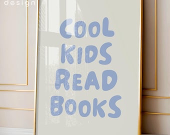 Cool Kids Read Books Wall Art, Printable Aesthetic Reading Corner Poster, Trendy Blue Typography Print, Playroom Cute Decor, Bookish Prints