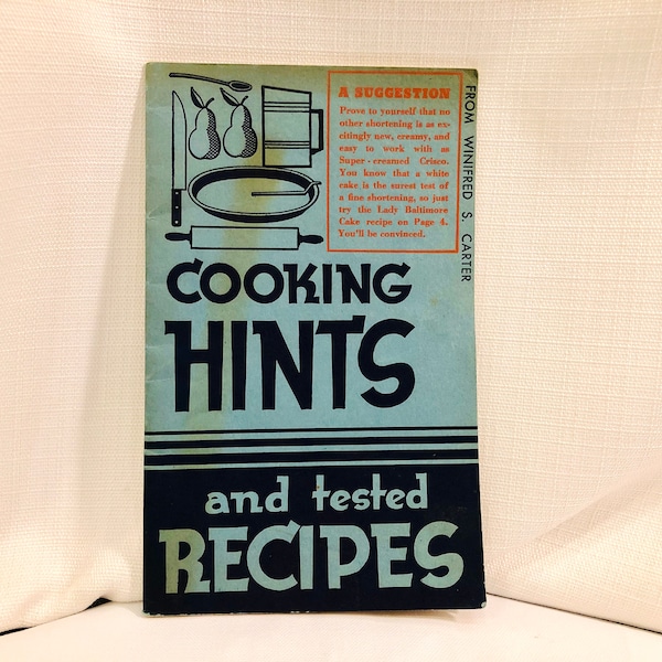 Vintage 1930s 30s Cooking Booklet Cooking Hints and Tested Recipes by Winifred S. Carter 1930s Kitchen