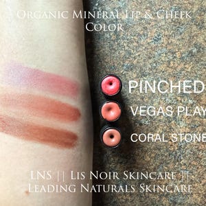 Showing ‘LNS’ ‘Lis Noir Skincare’ ‘Leading Naturals Skincare’ Peach Lipstick Shades swiped on skin from top to bottom, listed as ‘Pinched’, ‘Vegas Play’, ‘Coral Stone’